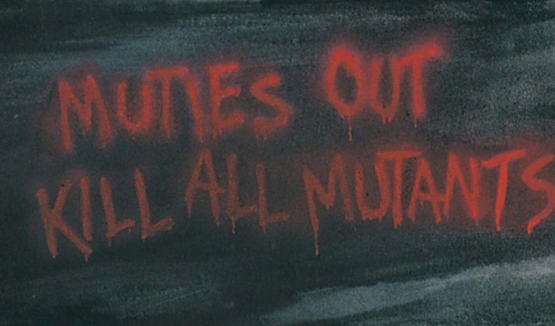 graffiti saying muties out kill all mutants