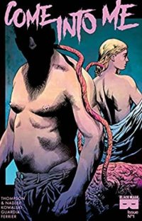 come into me comic book body horror