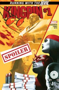 kingpin marvel comics summary and spoilers