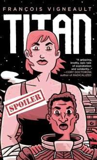 francois vigneault titan graphic novel summary and spoilers