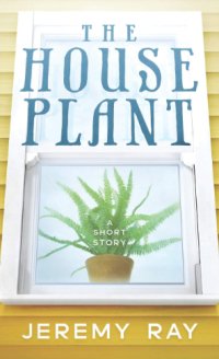 the house plant short story