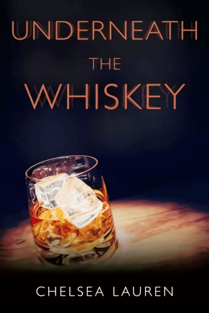 underneath the whisky