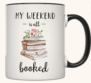 my weekend is all booked mug
